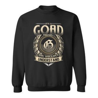 It's A Goad Thing You Wouldn't Understand Name Vintage Sweatshirt - Thegiftio UK