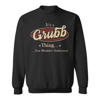 It's A Grubb Thing You Wouldn't Understand Sweatshirt - Thegiftio UK