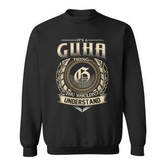 It's A Guha Thing You Wouldn't Understand Name Vintage Sweatshirt - Thegiftio UK