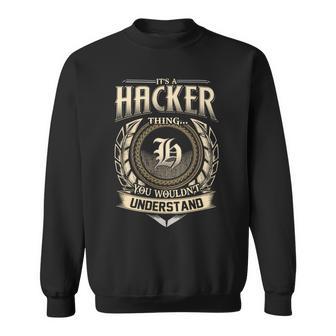 It's A Hacker Thing You Wouldn't Understand Name Vintage Sweatshirt - Thegiftio UK