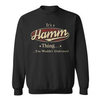 It's A Hamm Thing You Wouldn't Understand Sweatshirt - Thegiftio UK