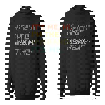 It's Me Hi I'm The Husband It's Me For Dad Husband Sweatshirt - Thegiftio UK