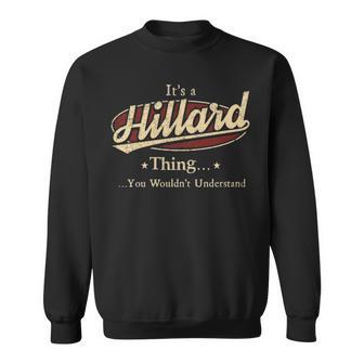It's A Hillard Thing You Wouldn't Understand Sweatshirt - Thegiftio UK