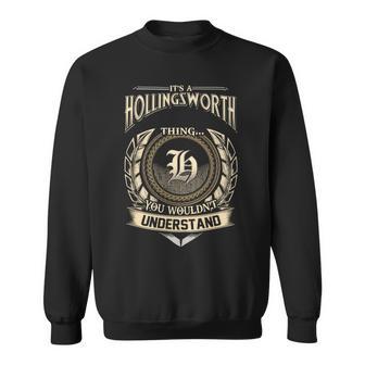 Its A Hollingsworth Thing You Wouldnt Understand Name Vintage Sweatshirt - Thegiftio UK