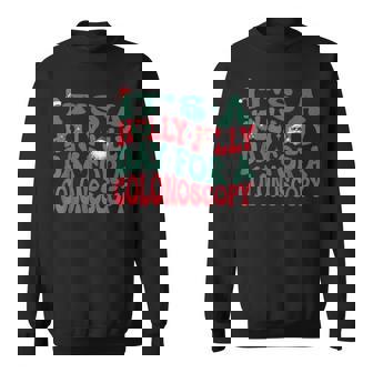 It's A Holly Xmas Jolly Day For A Colonoscopy Christmas Sweatshirt - Monsterry