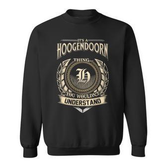 It's A Hoogendoorn Thing You Wouldn't Understand Name Vintage Sweatshirt - Thegiftio UK