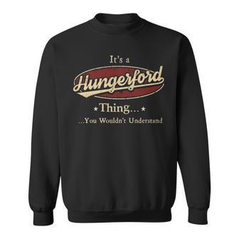 It's A Hungerford Thing You Wouldn't Understand Sweatshirt - Thegiftio UK