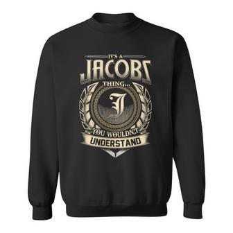 Its A Jacobs Thing You Wouldnt Understand Name Vintage Sweatshirt - Thegiftio UK