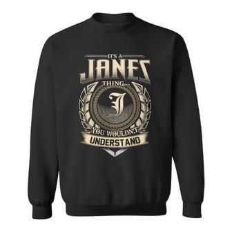 Its A Janes Thing You Wouldnt Understand Name Vintage Sweatshirt - Thegiftio UK