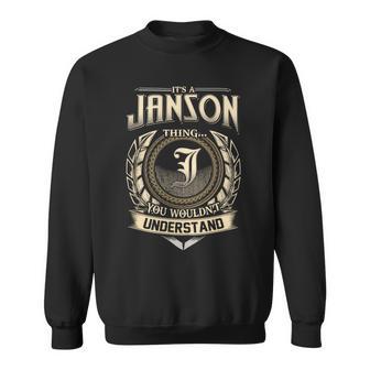 It's A Janson Thing You Wouldn't Understand Name Vintage Sweatshirt - Thegiftio UK
