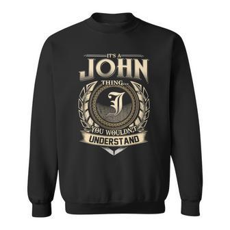 It's A John Thing You Wouldn't Understand Name Vintage Sweatshirt - Thegiftio UK
