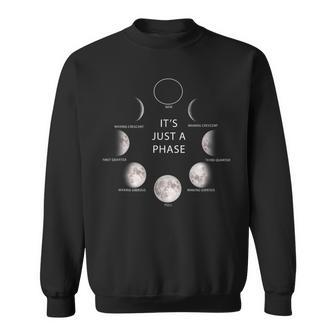 It's Just A Phase Witty Lunar Moon Cycle Wordplay Graphic Sweatshirt - Thegiftio UK