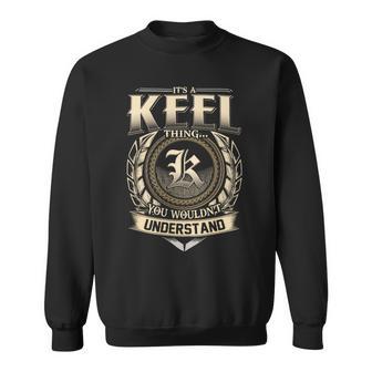 Its A Keel Thing You Wouldnt Understand Name Vintage Sweatshirt - Thegiftio UK