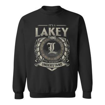 It's A Lakey Thing You Wouldn't Understand Sweatshirt - Thegiftio UK
