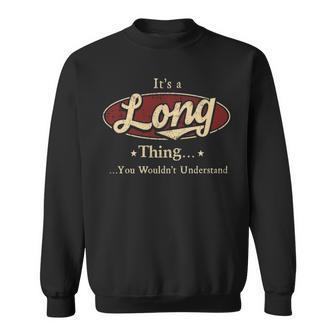 It's A Long Thing You Wouldn't Understand Sweatshirt - Thegiftio UK