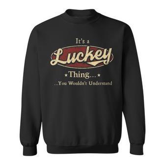 It's A Luckey Thing You Wouldn't Understand Sweatshirt - Thegiftio UK