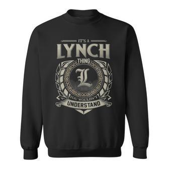 It's A Lynch Thing You Wouldn't Understand Sweatshirt - Thegiftio UK