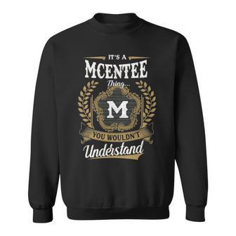It's A Mcentee Thing You Wouldn't Understand Personalized Last Name Mcentee Family Crest Coat Of Arm Sweatshirt - Thegiftio UK