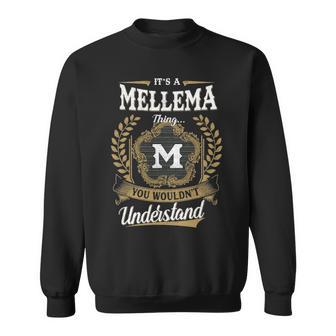 It's A Mellema Thing You Wouldn't Understand Personalized Last Name Mellema Family Crest Coat Of Arm Sweatshirt - Thegiftio UK