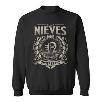 It's A Nieves Thing You Wouldn't Understand Sweatshirt - Thegiftio UK