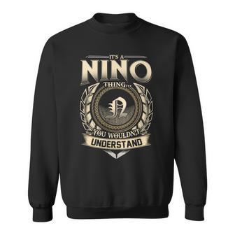 Its A Nino Thing You Wouldnt Understand Name Vintage Sweatshirt - Thegiftio UK