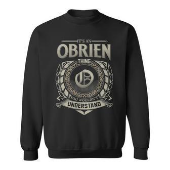 It's An Obrien Thing You Wouldn't Understand Sweatshirt - Thegiftio UK