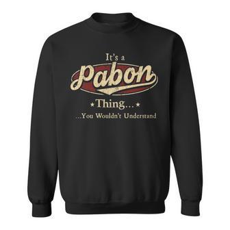 It's A Pabon Thing You Wouldn't Understand Sweatshirt - Thegiftio UK