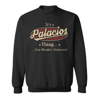 It's A Palacios Thing You Wouldn't Understand Sweatshirt - Thegiftio UK