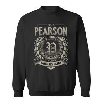 It's A Pearson Thing You Wouldn't Understand Sweatshirt - Thegiftio UK