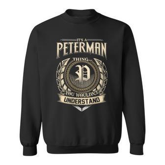 It's A Peterman Thing You Wouldn't Understand Name Vintage Sweatshirt - Thegiftio UK