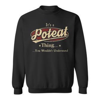It's A Poteat Thing You Wouldn't Understand Sweatshirt - Thegiftio UK