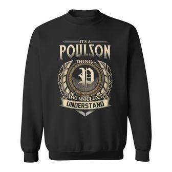 Its A Poulson Thing You Wouldnt Understand Name Vintage Sweatshirt - Thegiftio UK