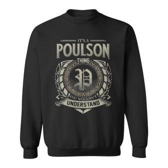 It's A Poulson Thing You Wouldn't Understand Sweatshirt - Thegiftio UK
