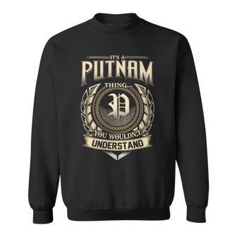 It's A Putnam Thing You Wouldn't Understand Name Vintage Sweatshirt - Thegiftio UK