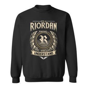 It's A Riordan Thing You Wouldn't Understand Name Vintage Sweatshirt - Thegiftio UK