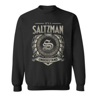 It's A Saltzman Thing You Wouldn't Understand Sweatshirt - Thegiftio UK