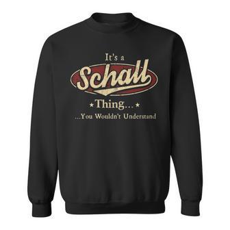 It's A Schall Thing You Wouldn't Understand Sweatshirt - Thegiftio UK