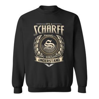 It's A Scharff Thing You Wouldn't Understand Name Vintage Sweatshirt - Thegiftio UK