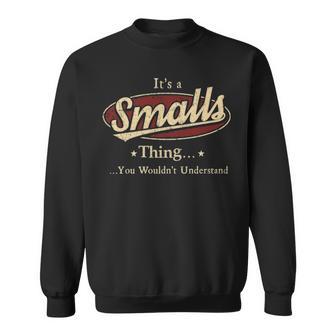 It's A Smalls Thing You Wouldn't Understand Sweatshirt - Thegiftio UK