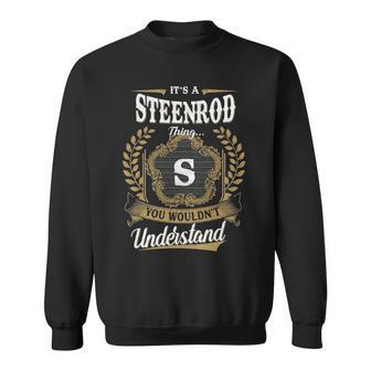 It's A Steenrod Thing You Wouldn't Understand Personalized Last Name Steenrod Family Crest Coat Of Arm Sweatshirt - Thegiftio UK