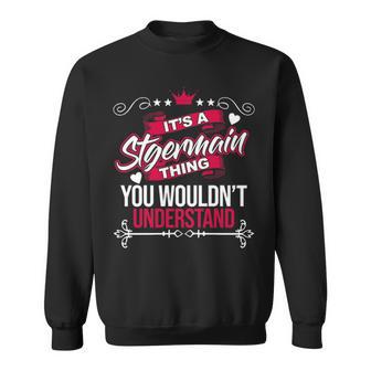 It's A Stgermain Thing You Wouldn't Understand Stgermain For Stgermain 53 Sweatshirt - Thegiftio UK
