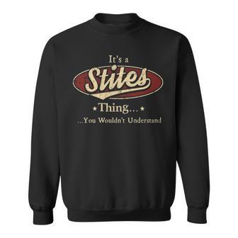 It's A Stites Thing You Wouldn't Understand Sweatshirt - Thegiftio UK