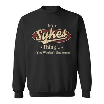It's A Sykes Thing You Wouldn't Understand Sweatshirt - Thegiftio UK