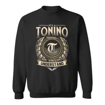 It's A Tonino Thing You Wouldn't Understand Name Vintage Sweatshirt - Thegiftio UK