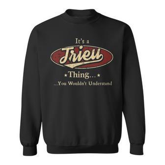 It's A Trieu Thing You Wouldn't Understand Sweatshirt - Thegiftio UK