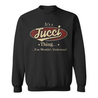 It's A Tucci Thing You Wouldn't Understand Sweatshirt - Thegiftio UK