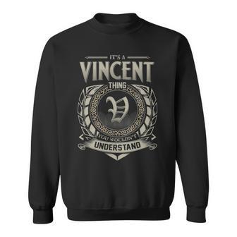 It's A Vincent Thing You Wouldn't Understand Sweatshirt - Thegiftio UK