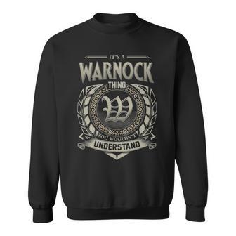 It's A Warnock Thing You Wouldn't Understand Sweatshirt - Thegiftio UK