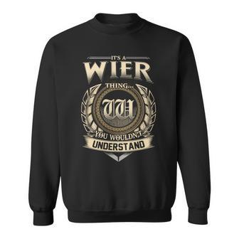 Its A Wier Thing You Wouldnt Understand Name Vintage Sweatshirt - Thegiftio UK