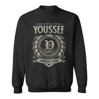 It's A Youssef Thing You Wouldn't Understand Sweatshirt - Thegiftio UK